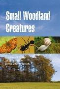 Immagine del venditore per Small Woodland Creatures (Natural History Pocket Guides) venduto da WeBuyBooks
