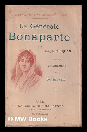 Seller image for La gnrale Bonaparte / par Joseph Turquan for sale by MW Books Ltd.