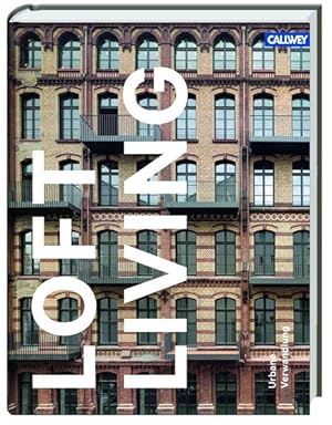 Seller image for Loft Living: Urbane Verwandlung for sale by Studibuch