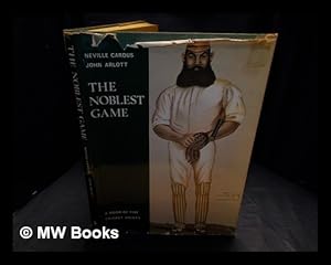 Bild des Verkufers fr The noblest game : a book of fine cricket prints / Neville Cardus & John Arlott zum Verkauf von MW Books Ltd.