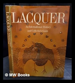 Seller image for Lacquer : an international history and collector's guide / Jonathan Bourne [and others] for sale by MW Books Ltd.