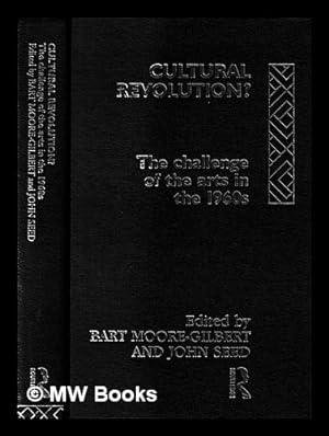 Imagen del vendedor de Cultural revolution? : the challenge of the arts in the 1960s / edited by Bart Moore-Gilbert and John Seed a la venta por MW Books Ltd.
