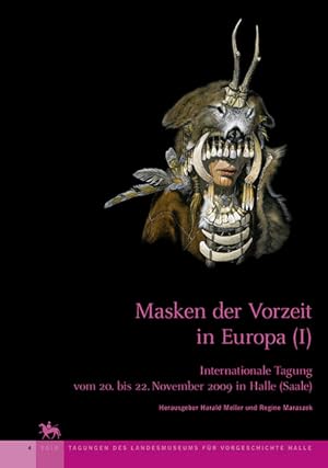 Seller image for Masken der Vorzeit in Europa I (Tagungen des Landesmuseums fr Vorgeschichte Halle 4): Internationale Tagung vom 20. bis 22. November 2009 in Halle (Saale) for sale by Studibuch
