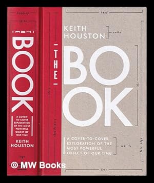 Immagine del venditore per The book : a cover-to-cover exploration of the most powerful object of our time / Keith Houston venduto da MW Books Ltd.