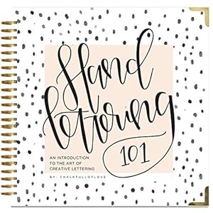 Seller image for Hand Lettering 101: An Introduction to the Art of Creative Lettering for sale by WeBuyBooks