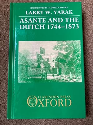 Asante and the Dutch 1744-1873