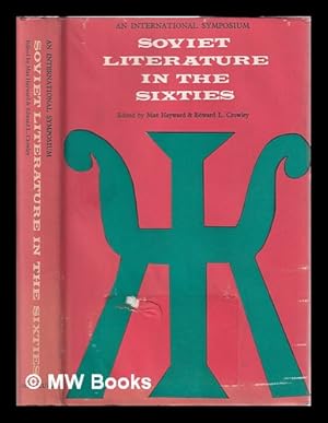 Seller image for Soviet literature in the sixties / an international symposium, edited by Max Hayward and Edward L. Crowley for sale by MW Books Ltd.