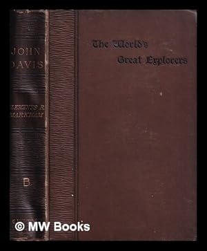 Seller image for A life of John Davis, the navigator, 1550-1605 : discoverer of Davis straits / Clements R. Markham for sale by MW Books Ltd.