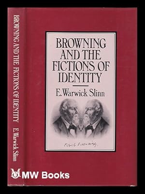 Immagine del venditore per Browning and the fictions of identity / E. Warwick Slinn venduto da MW Books Ltd.