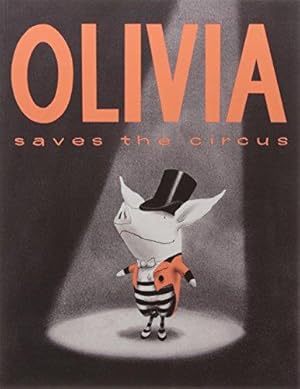 Seller image for Olivia Saves The Circus for sale by WeBuyBooks