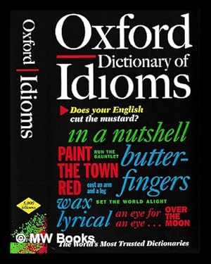 Immagine del venditore per Oxford dictionary of idioms / edited by Jennifer Speake venduto da MW Books Ltd.