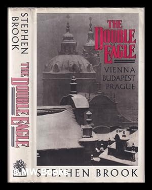 Immagine del venditore per The double eagle : Vienna, Budapest, and Prague / by Stephen Brook venduto da MW Books Ltd.
