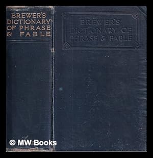 Seller image for A dictionary of phrase and fable / by the Rev. E. Cobham Brewer for sale by MW Books Ltd.