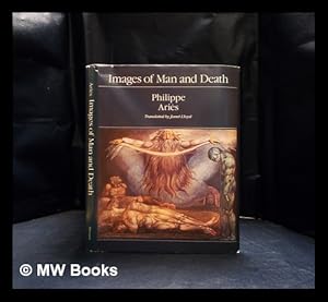 Seller image for Images of man and death / Philippe Aris ; translated by Janet Lloyd for sale by MW Books Ltd.