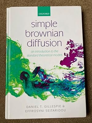 Image du vendeur pour Simple Brownian Diffusion: An Introduction to the Standard Theoretical Models mis en vente par Lacey Books Ltd