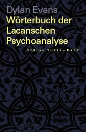 Einführendes Wörterbuch zur Lacanschen Psychoanalyse: Über 200 Stichworte. Dylan Evans. Aus dem E...