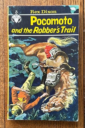Image du vendeur pour Pocomoto and the Robber's Trail mis en vente par Garden City Books