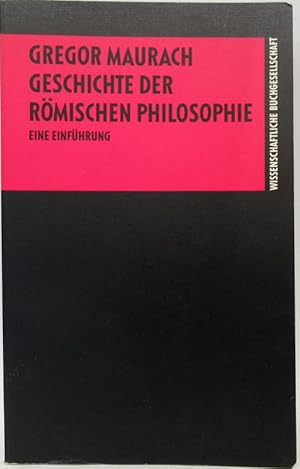 Geschichte der römischen Philosophie. Eine Einführung.