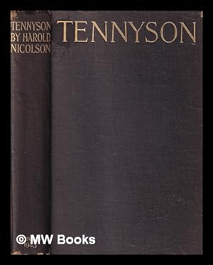 Seller image for Tennyson : aspects of his life, character and poetry / by Harold Nicholson for sale by MW Books Ltd.
