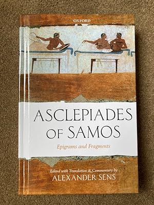 Asclepiades of Samos: Epigrams and Fragments