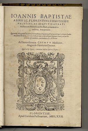 Immagine del venditore per Ioannis Baptistae Asinii I.C. Florentini [.] Ad statutum Florentinum de modo procedendi in civilibus interpretatio. Qua totius iudicij praxis luculentissim tractatur [.] quidve non solum Florentino, sed totius Italiae, nec non etiam aliarum regionum municipali iure in obeundis iudicijs observandum, omittendumve sit, declaratur. venduto da Libreria Oreste Gozzini snc