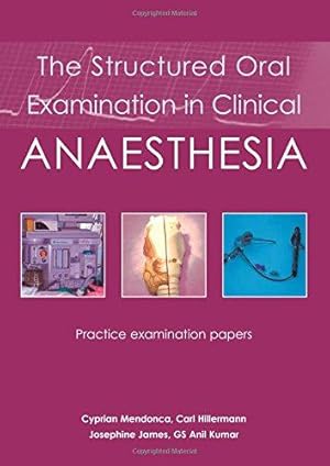 Bild des Verkufers fr Structured Oral Examination in Clinical Anaesthesia: Practice Examination Papers zum Verkauf von WeBuyBooks