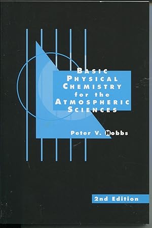 Immagine del venditore per Basic Physical Chemistry for the Atmospheric Sciences: 2nd Edition; a companion text to Introduction to Atmospheric Chemistry venduto da Waysidebooks