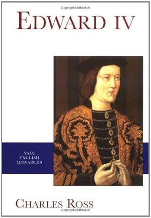 Bild des Verkufers fr Edward IV (The Yale English Monarchs Series) zum Verkauf von WeBuyBooks