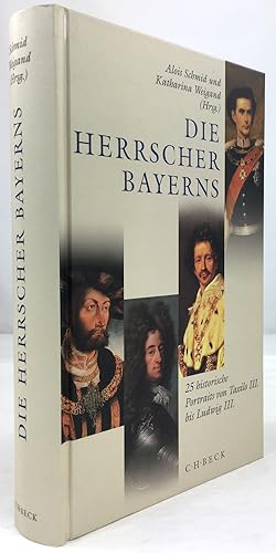Imagen del vendedor de Die Herrscher Bayerns. 25 historische Portraits von Tassilo III. bis Ludwig III. Zweite Auflage. a la venta por Antiquariat Heiner Henke