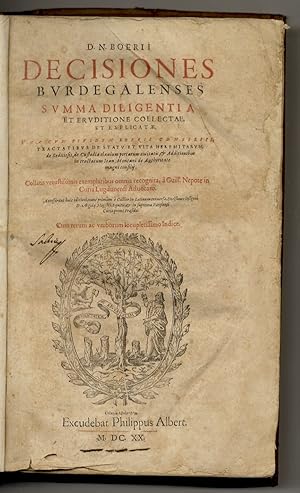 Image du vendeur pour D.N. Boerii decisiones burdegalenses summa diligentia et eruditione collectae et explicatae, una cum eiusdem Boerii consiliis, tractatibus De statu e vita heremitarum, de seditiosis, de custodia clavium portarum ciuitatis & additionibus in tractatum Ioan. Montani de authoritate magni consilij. Collatis vetustissimis exemplaribus omnia recognita a Guill. Nepote in curia Lugdunensi aduocato. Accesserunt huic editioni, nun primum e gallico in latinum conuersae, decisiones insignes D. Aegidij magistri, equitis & in suprema Parisiensi Curia primi prisidis. Cum rerum ac verborum locupletissimo indice. mis en vente par Libreria Oreste Gozzini snc