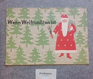 Seller image for Wenn Weihnachten ist : 15 Weihnachtslieder fr Kinder, fr Klavier zweihndig sehr leicht gesetzt. for sale by Druckwaren Antiquariat