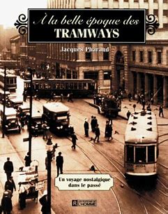 Image du vendeur pour A la belle poque des tramways- Un voyage nostalgique dans le pass mis en vente par Les Kiosques