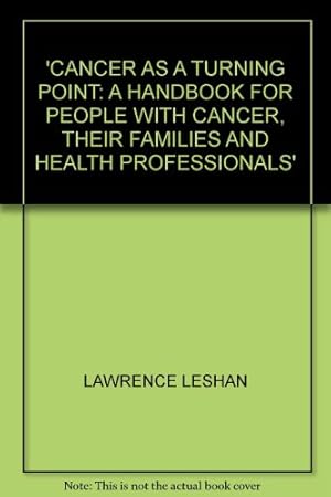 Seller image for Cancer as a Turning Point: A Handbook for People with Cancer, Their Families and Health Professionals for sale by WeBuyBooks