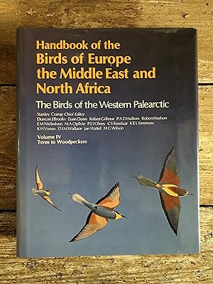 Imagen del vendedor de HANDBOOK OF THE BIRDS OF EUROPE THE MIDDLE EAST AND NORTH AFRICA THE BIRDS OF THE WESTERN PALEARCTIC VOLUME 4 TERNS TO WOODPECKERS a la venta por Mrs Middleton's Shop and the Rabbit Hole