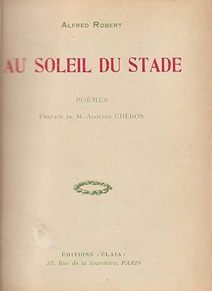 Imagen del vendedor de Au soleil du stade. Exemplaire de tte numrot sur vlin d'Arche. Envoi autographe de l'auteur au prfacier a la venta por Librairie Lalibela