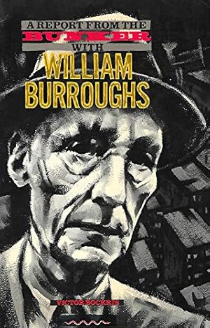 Seller image for With William Burroughs: A Report from the Bunker for sale by WeBuyBooks