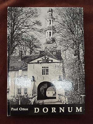 Dornum in Vergangenheit und Gegenwart - Ein Heimatbuch für die alte Herrlichkeit und ihre Umgebung