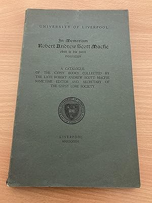 In Memoriam: Robert Andrew Scott Macfie. Catalogue of the Gypsy Books Collected by the Late R A S...