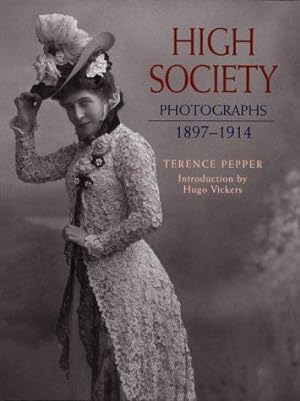 Image du vendeur pour High Society: Photographs, 1897-1914 mis en vente par WeBuyBooks
