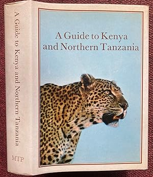 A GUIDE TO KENYA AND NORTHERN TANZANIA.