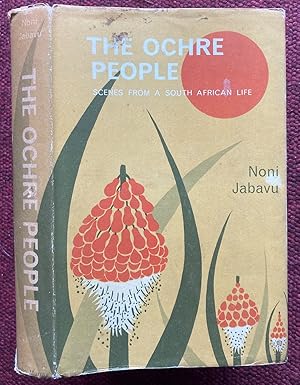 THE OCHRE PEOPLE. SCENES FROM A SOUTH AFRICAN LIFE.