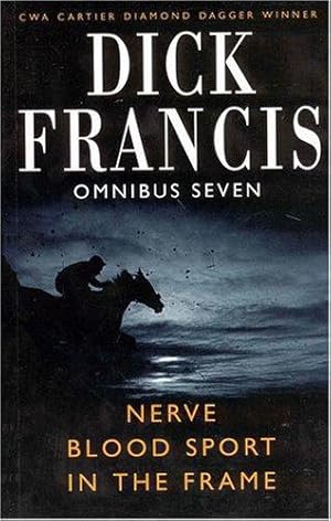 Imagen del vendedor de Dick Francis Omnibus: Volume 7: Blood Sport, Nerve, and, In the Frame a la venta por WeBuyBooks 2