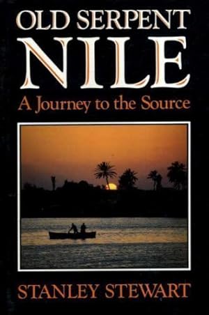 Seller image for Old Serpent Nile: A Journey to the Source for sale by WeBuyBooks