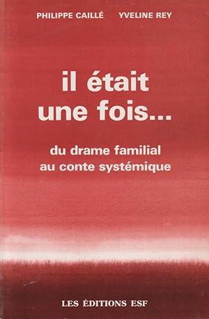 Image du vendeur pour Il tait une fois. : du drame familial au conte systmique mis en vente par Librairie Lalibela