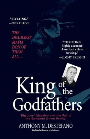 Imagen del vendedor de King of the Godfathers: "Big Joey" Massino and the Fall of the Bonanno Crime Family a la venta por WeBuyBooks