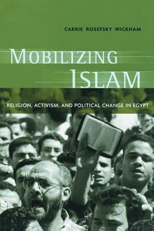 Immagine del venditore per Mobilizing Islam: Religion, Activism and Political Change in Egypt venduto da WeBuyBooks