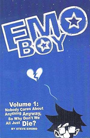 Bild des Verkufers fr Emo Boy Volume 1: Nobody Cares About Anything Anyway, So Why Don't We All Just Die? zum Verkauf von WeBuyBooks