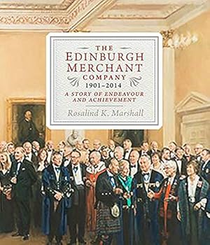 Image du vendeur pour The Edinburgh Merchant Company, 1901-2014: A Story of Endeavour and Achievement mis en vente par WeBuyBooks