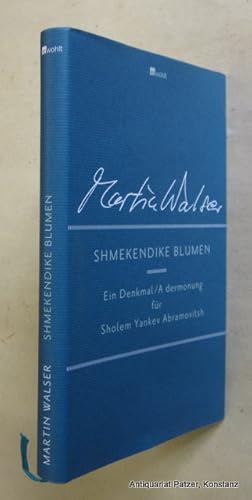 Image du vendeur pour Shmekendike Blumen. Ein Denkmal / A dermonung fr Sholem Yankev Abramovitsh. 2. Auflage. Reinbek, Rowohlt, 2014. 137 S., 3 Bl. Or.-Pp. mit Schutzumschlag. (ISBN 9783498073879). mis en vente par Jrgen Patzer