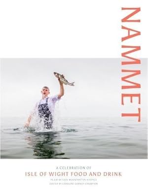Seller image for Nammet: A Celebration of Isle of Wight Food and Drink for sale by WeBuyBooks